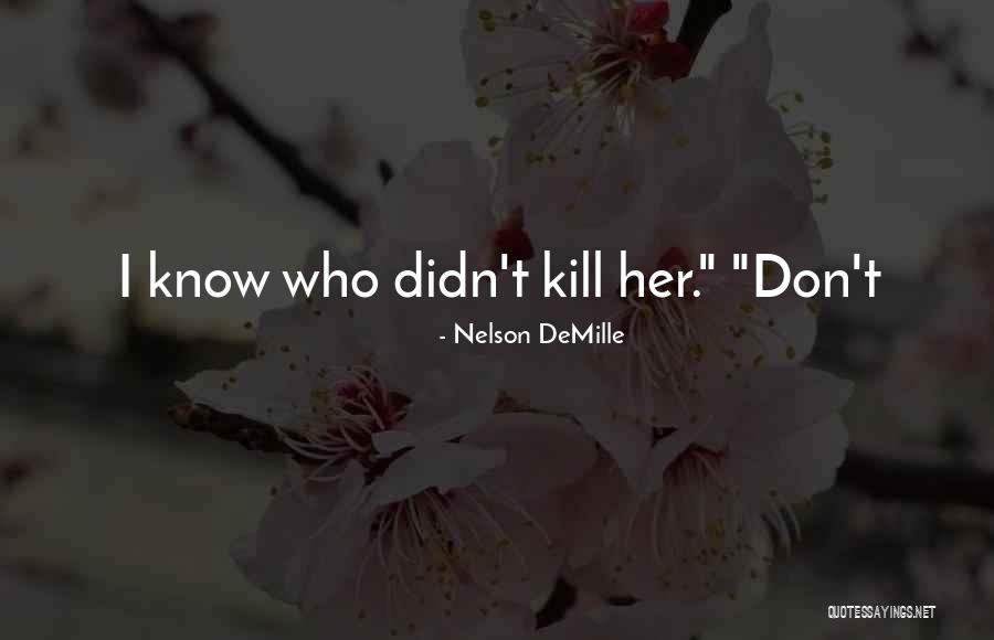 Nelson DeMille Quotes 2223082