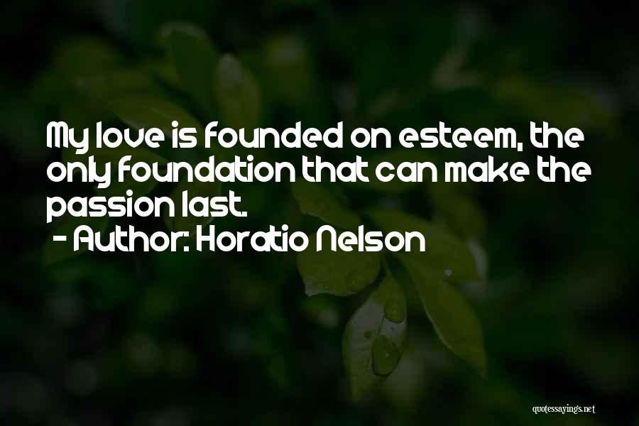 Nelson Horatio Quotes By Horatio Nelson