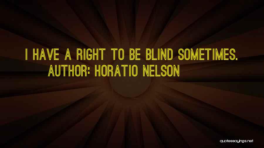 Nelson Horatio Quotes By Horatio Nelson