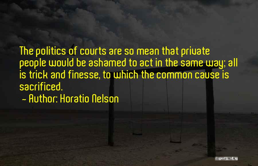 Nelson Horatio Quotes By Horatio Nelson