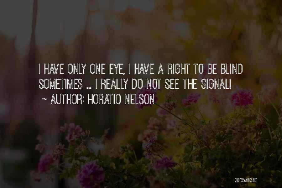 Nelson Horatio Quotes By Horatio Nelson