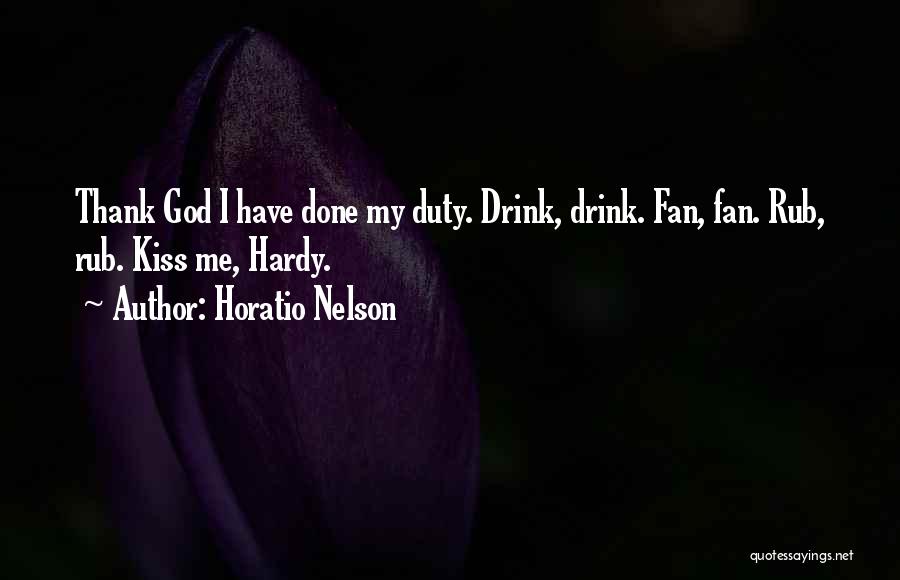 Nelson Horatio Quotes By Horatio Nelson