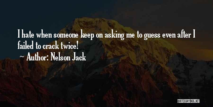 Nelson Jack Quotes 1500365