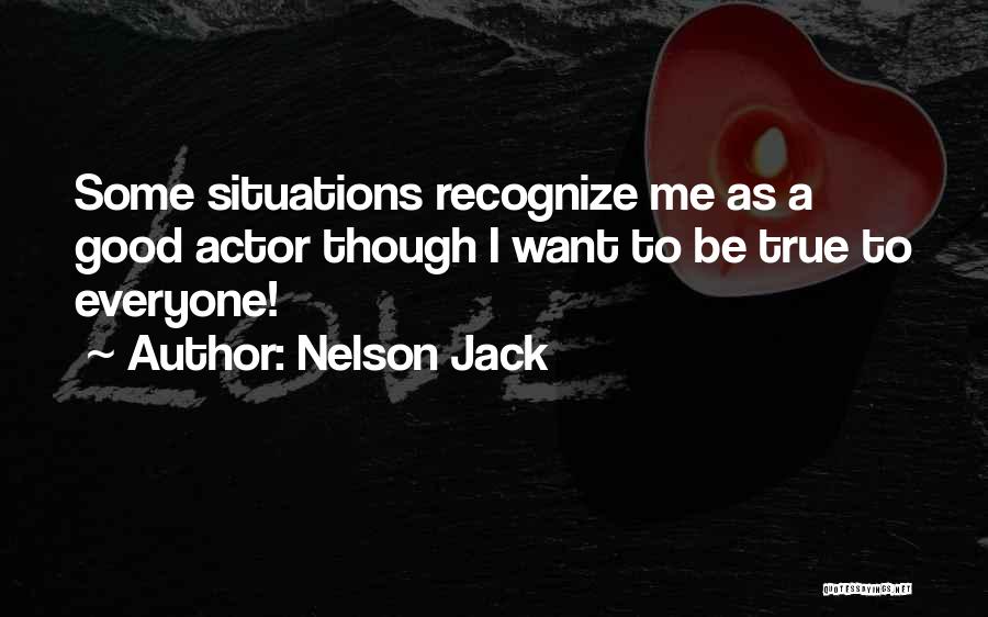 Nelson Jack Quotes 713331