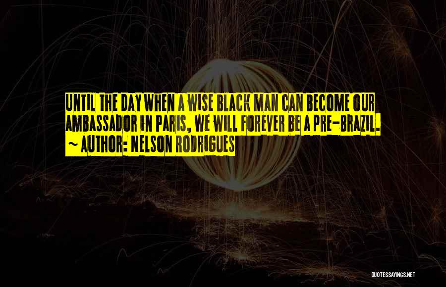 Nelson Rodrigues Quotes 1491894