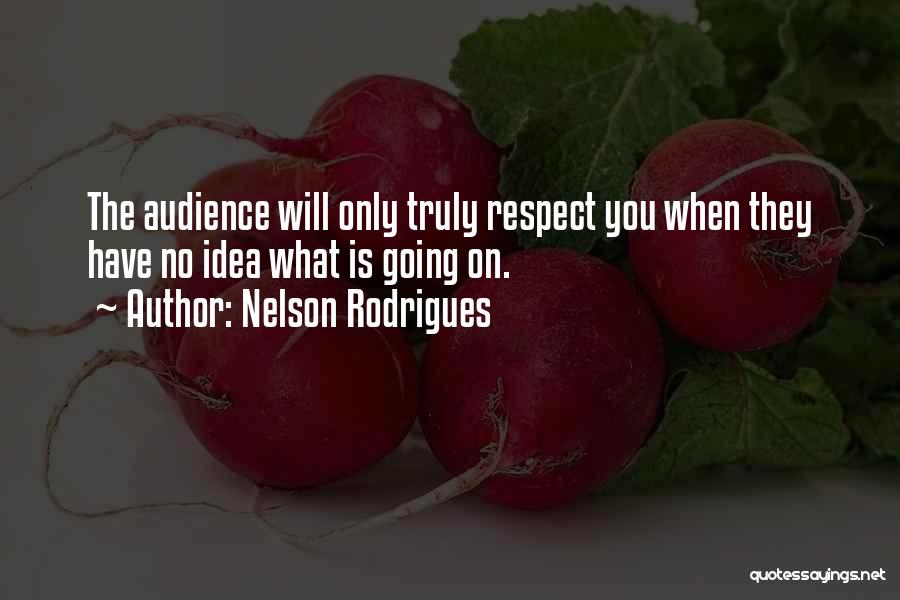 Nelson Rodrigues Quotes 1709467