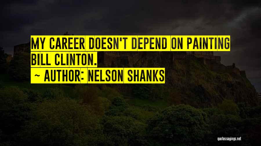 Nelson Shanks Quotes 1474578