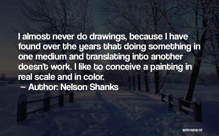 Nelson Shanks Quotes 155133