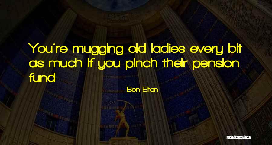 Nelsy Bradford Quotes By Ben Elton Nelsy Bradford Quotes By Ben Elton