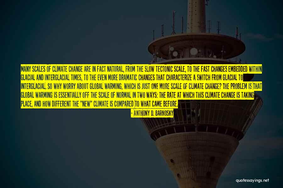 Nelthorpe Son Quotes By Anthony D. Barnosky Nelthorpe Son Quotes By Anthony D. Barnosky