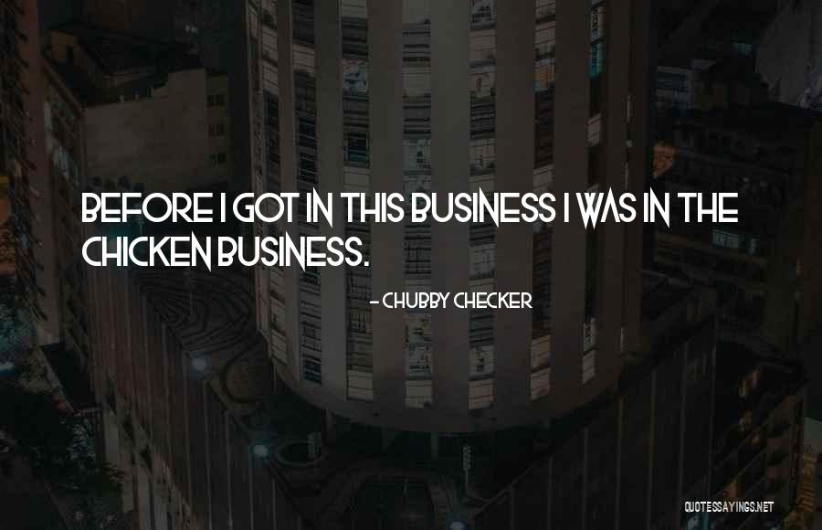 Nelya Calev Quotes By Chubby Checker Nelya Calev Quotes By Chubby Checker
