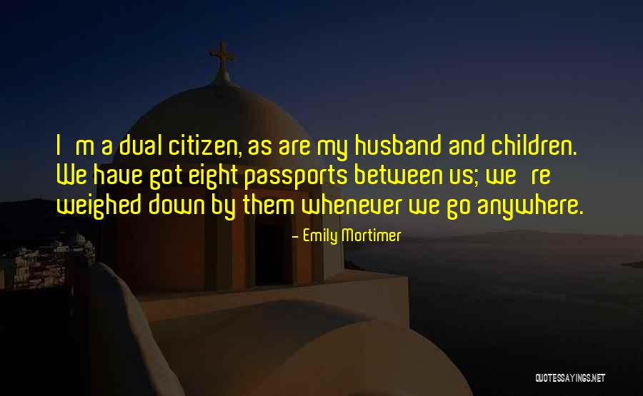 Nema Iau Quotes By Emily Mortimer Nema Iau Quotes By Emily Mortimer