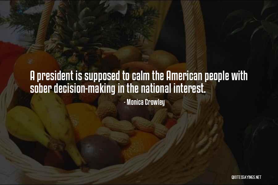 Nema Iau Quotes By Monica Crowley Nema Iau Quotes By Monica Crowley