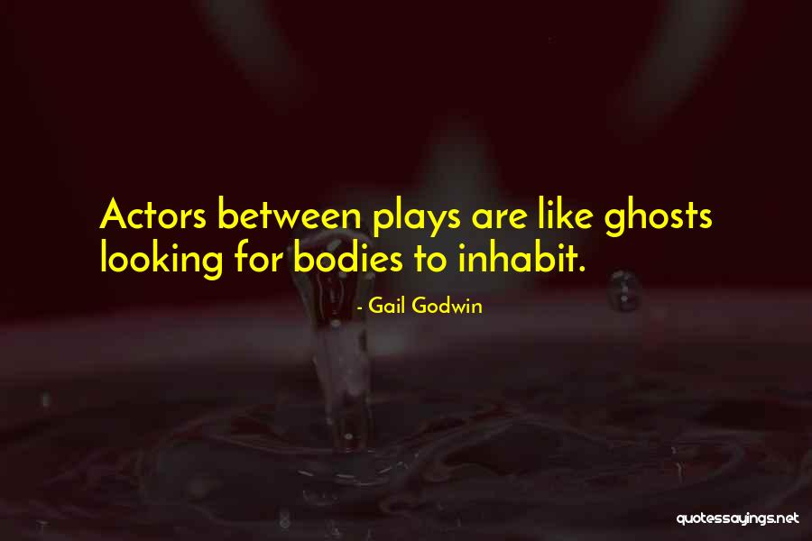 Nemajke Quotes By Gail Godwin