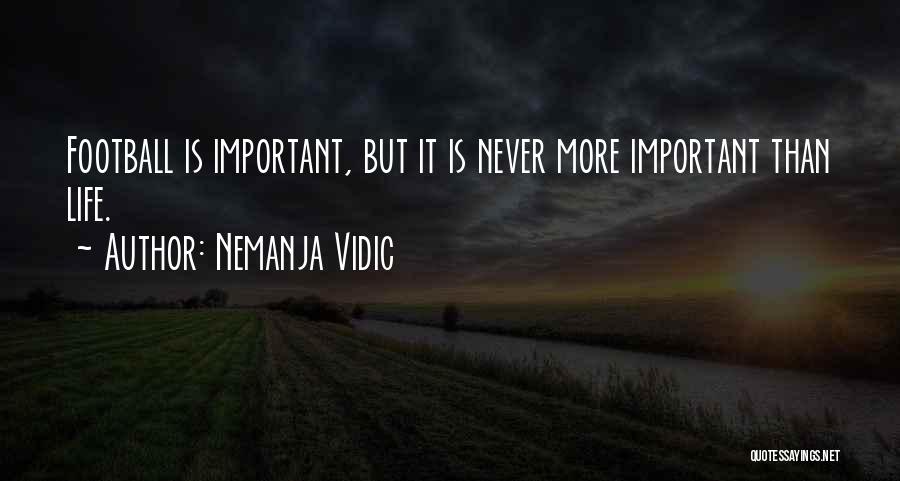 Nemanja Vidic Quotes 446380