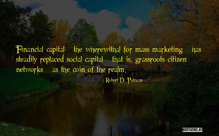 Nemel Cipro Quotes By Robert D. Putnam
