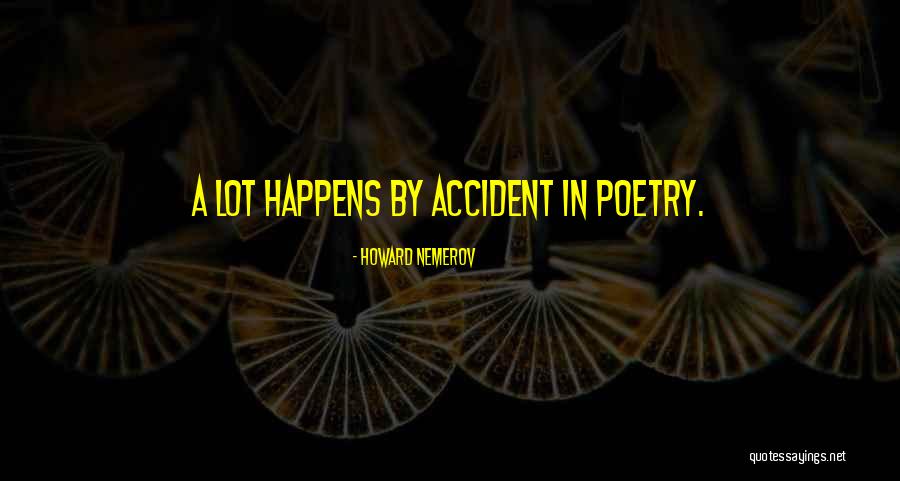Nemerov Quotes By Howard Nemerov Nemerov Quotes By Howard Nemerov