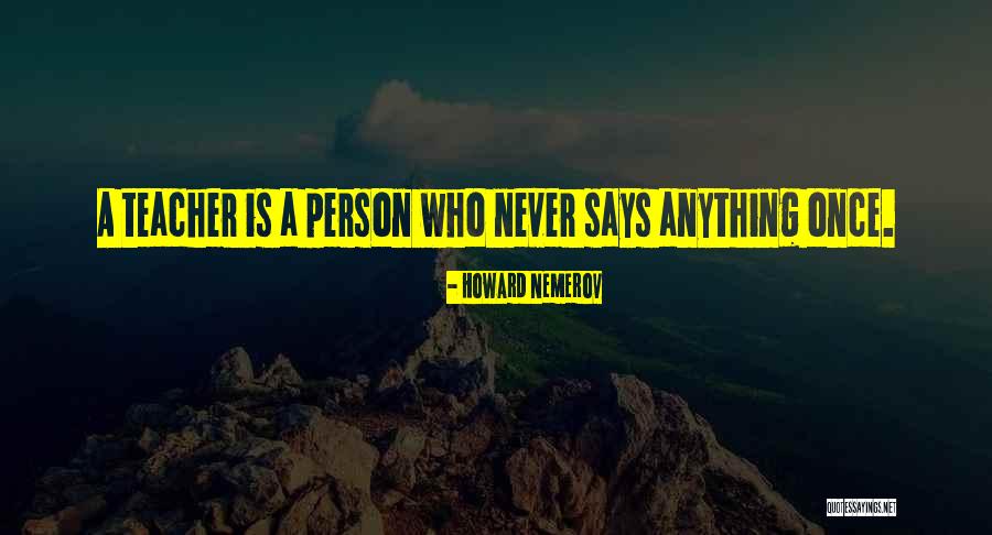 Nemerov Quotes By Howard Nemerov Nemerov Quotes By Howard Nemerov
