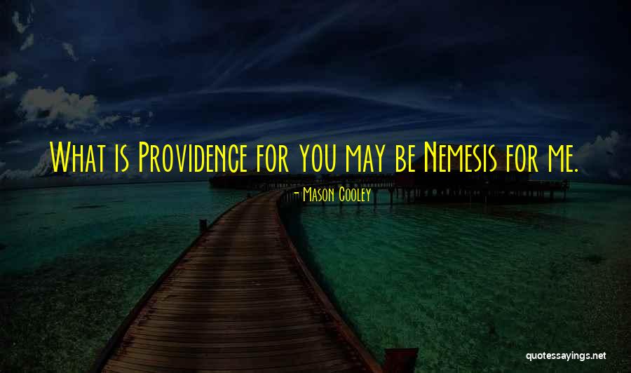 Nemesis Quotes By Mason Cooley Nemesis Quotes By Mason Cooley