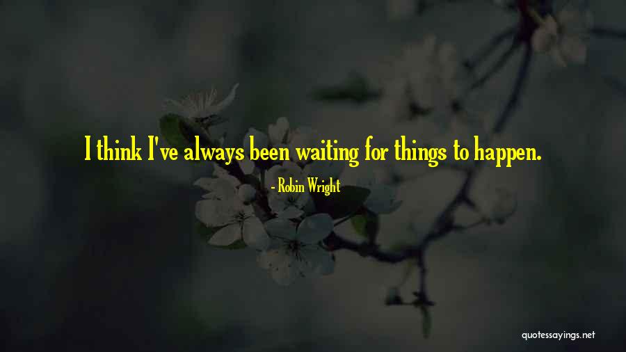 Nemiegs Quotes By Robin Wright Nemiegs Quotes By Robin Wright
