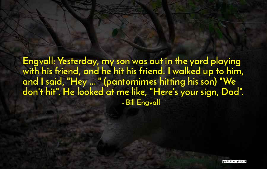 Nemine Contradicente Quotes By Bill Engvall Nemine Contradicente Quotes By Bill Engvall