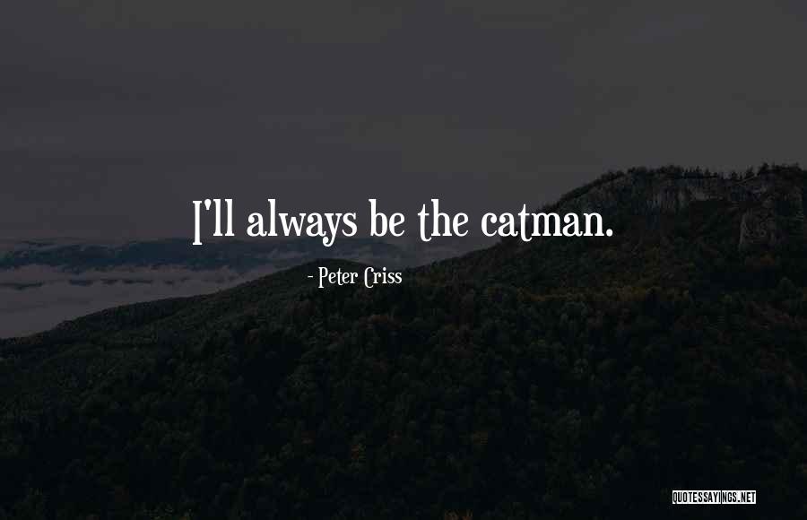 Nemine Contradicente Quotes By Peter Criss Nemine Contradicente Quotes By Peter Criss