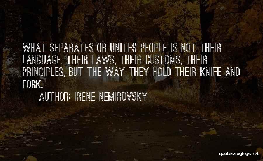 Nemirovsky Quotes By Irene Nemirovsky