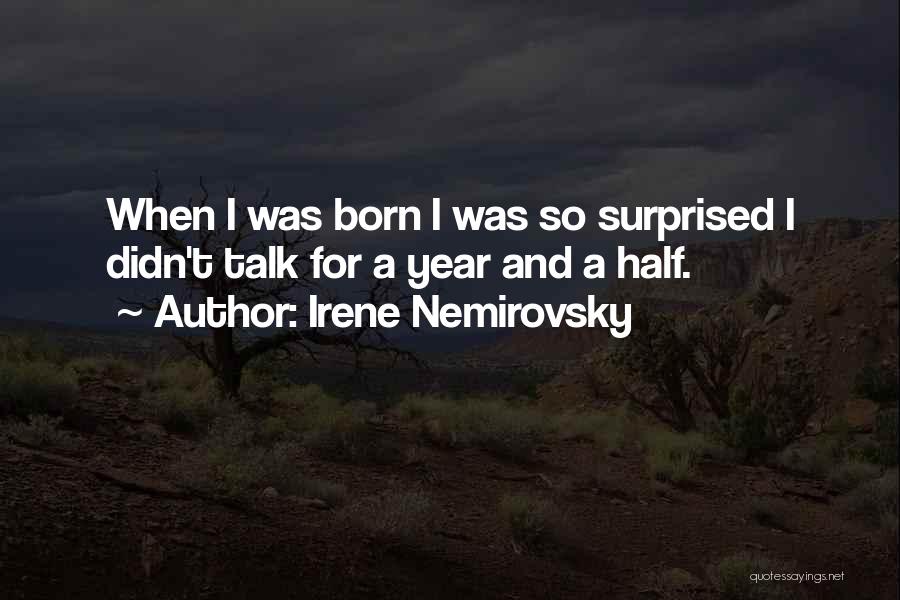 Nemirovsky Quotes By Irene Nemirovsky