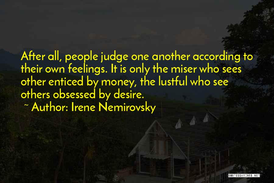 Nemirovsky Quotes By Irene Nemirovsky