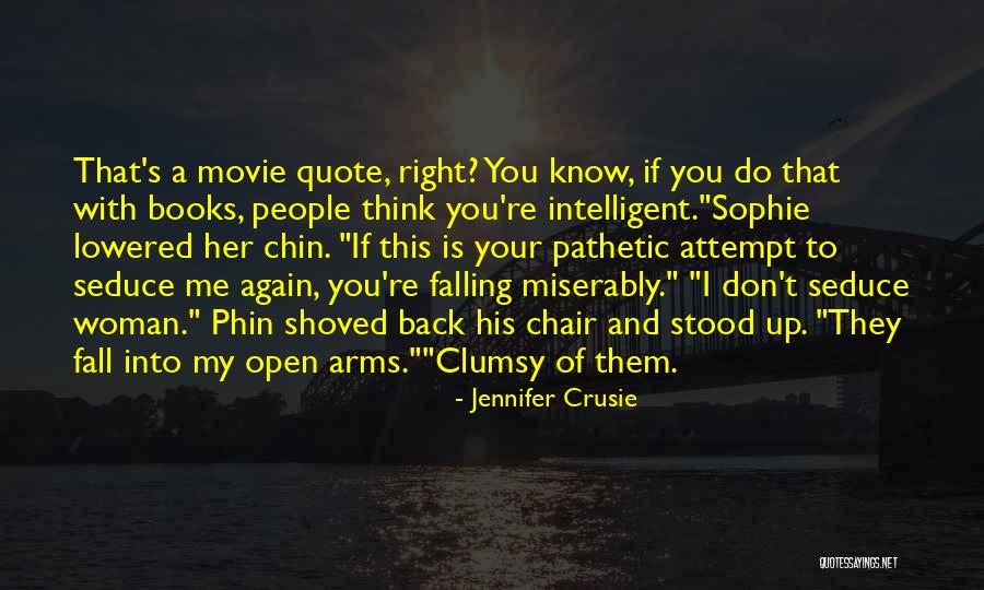 Nemirtingieji Filmas Quotes By Jennifer Crusie Nemirtingieji Filmas Quotes By Jennifer Crusie