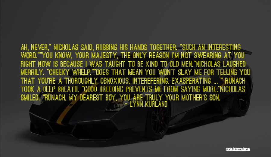 Nemmy Quotes By Lynn Kurland Nemmy Quotes By Lynn Kurland