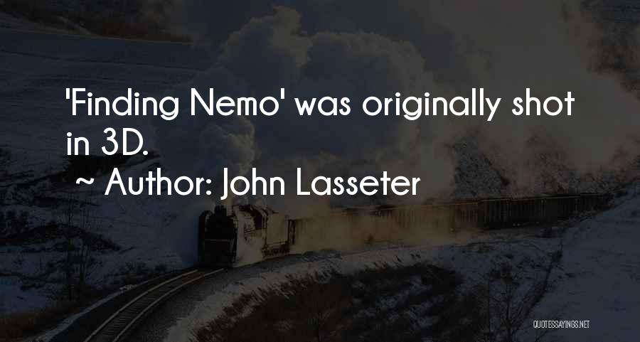 Nemo Quotes By John Lasseter