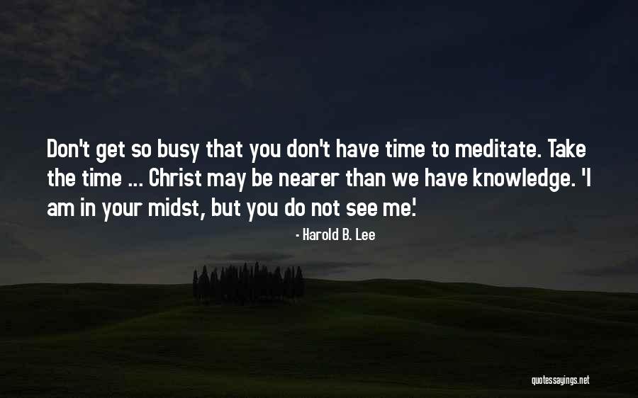 Nemont Quotes By Harold B. Lee Nemont Quotes By Harold B. Lee