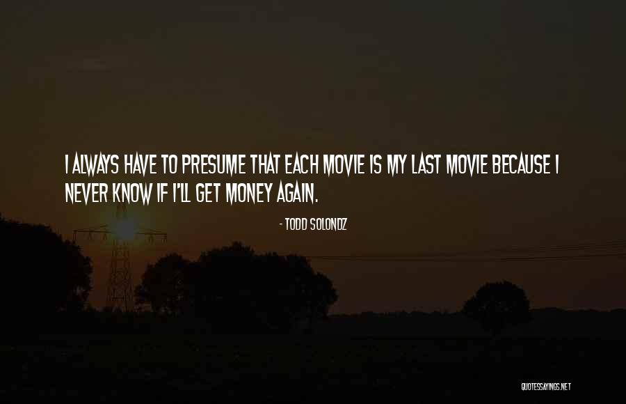 Nemont Quotes By Todd Solondz Nemont Quotes By Todd Solondz