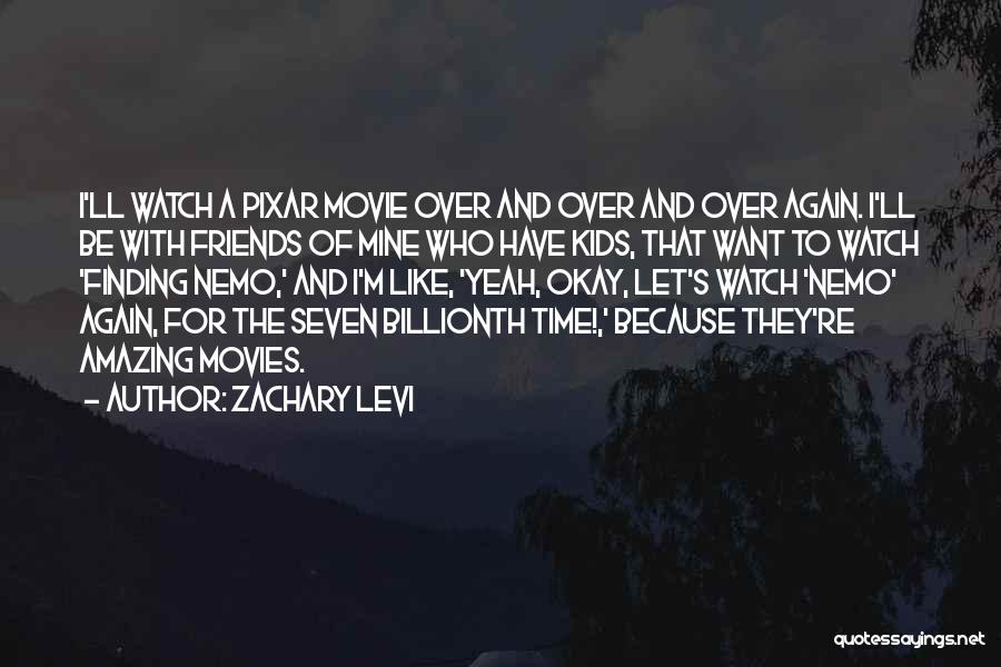 Nemo's Quotes By Zachary Levi