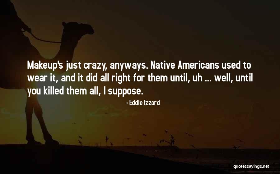 Nemt Services Quotes By Eddie Izzard Nemt Services Quotes By Eddie Izzard