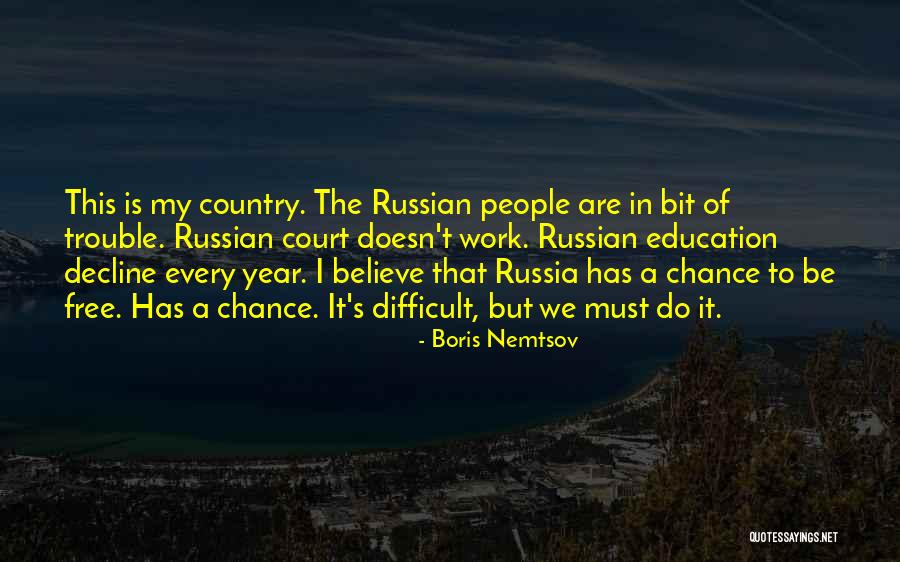 Nemtsov Boris Quotes By Boris Nemtsov Nemtsov Boris Quotes By Boris Nemtsov