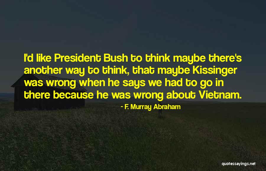Nemtsov Bourdain Quotes By F. Murray Abraham Nemtsov Bourdain Quotes By F. Murray Abraham