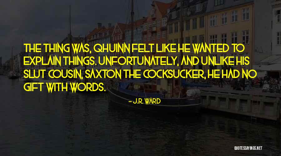 Nemyslely Quotes By J.R. Ward Nemyslely Quotes By J.R. Ward