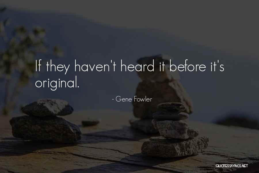 Nena De La Quotes By Gene Fowler Nena De La Quotes By Gene Fowler