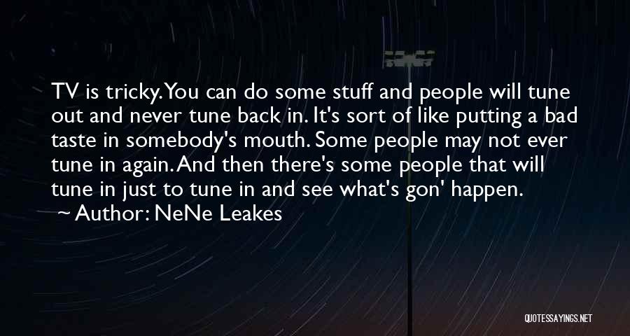NeNe Leakes Quotes 1826041