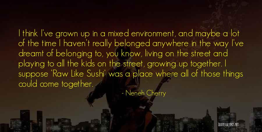Neneh Cherry Quotes 468441 Neneh Cherry Quotes 468441
