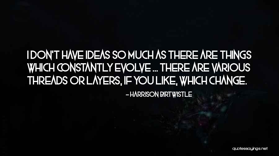 Nenek Moyang In English Quotes By Harrison Birtwistle Nenek Moyang In English Quotes By Harrison Birtwistle