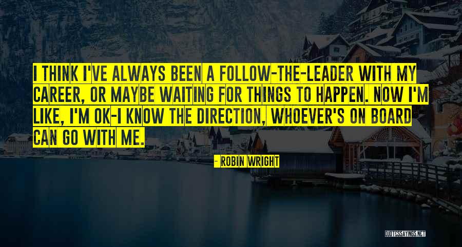 Nenes Semilla Quotes By Robin Wright Nenes Semilla Quotes By Robin Wright