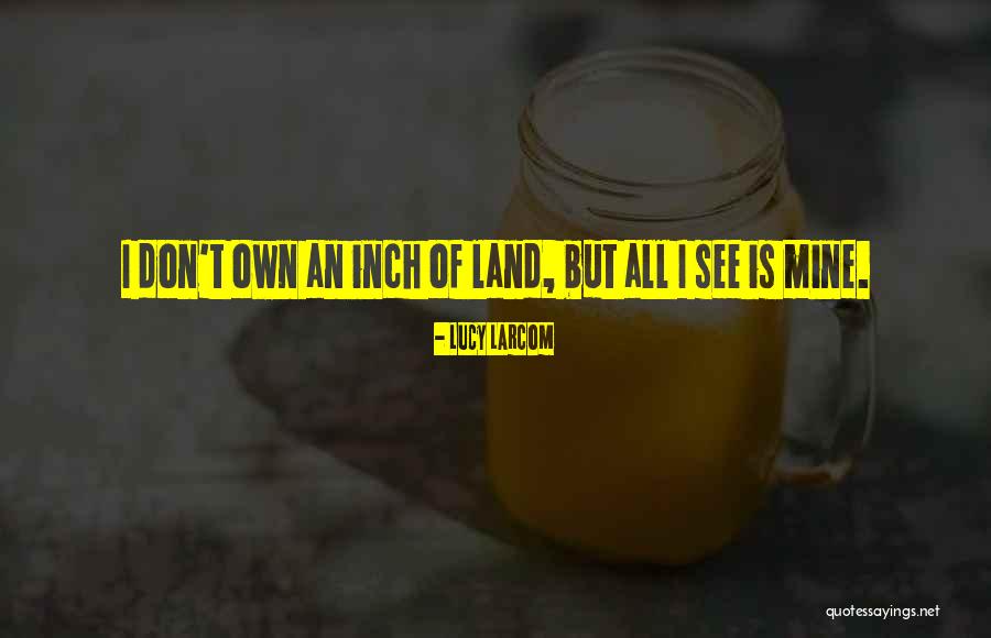 Neneth Sabellano Quotes By Lucy Larcom Neneth Sabellano Quotes By Lucy Larcom