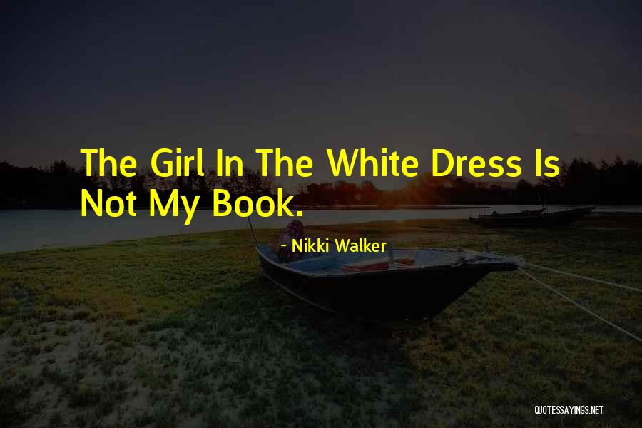 Nenette Corotto Quotes By Nikki Walker