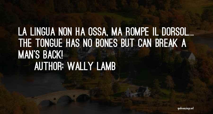 Nenhum A Menos Quotes By Wally Lamb