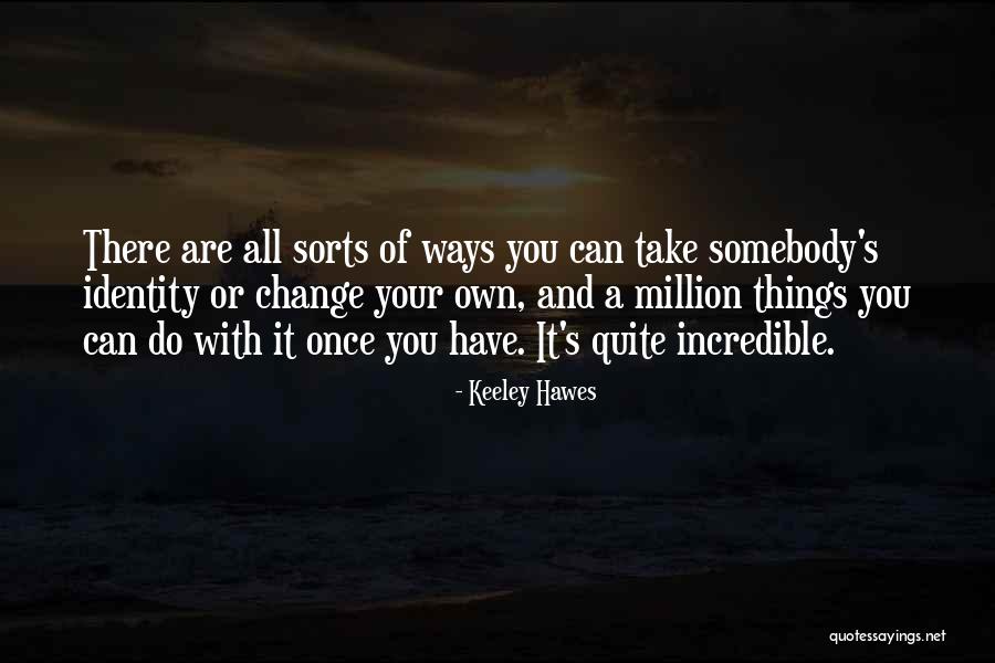 Nenhum De Nos Quotes By Keeley Hawes Nenhum De Nos Quotes By Keeley Hawes