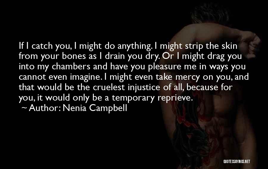 Nenia Campbell Quotes 1135039