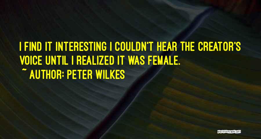 Nenny Cantora Quotes By Peter Wilkes